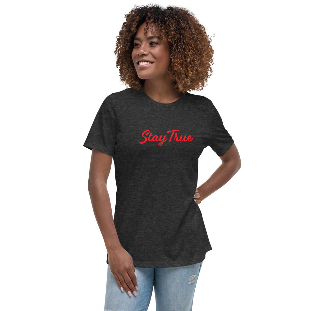 Stay True. Women's Relaxed T-Shirt