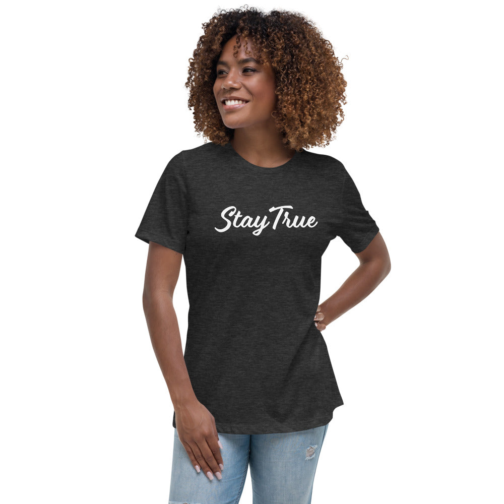 Stay True. Women's Relaxed T-Shirt